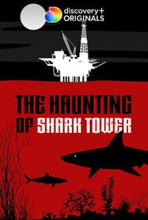 The Haunting Of Shark Tower